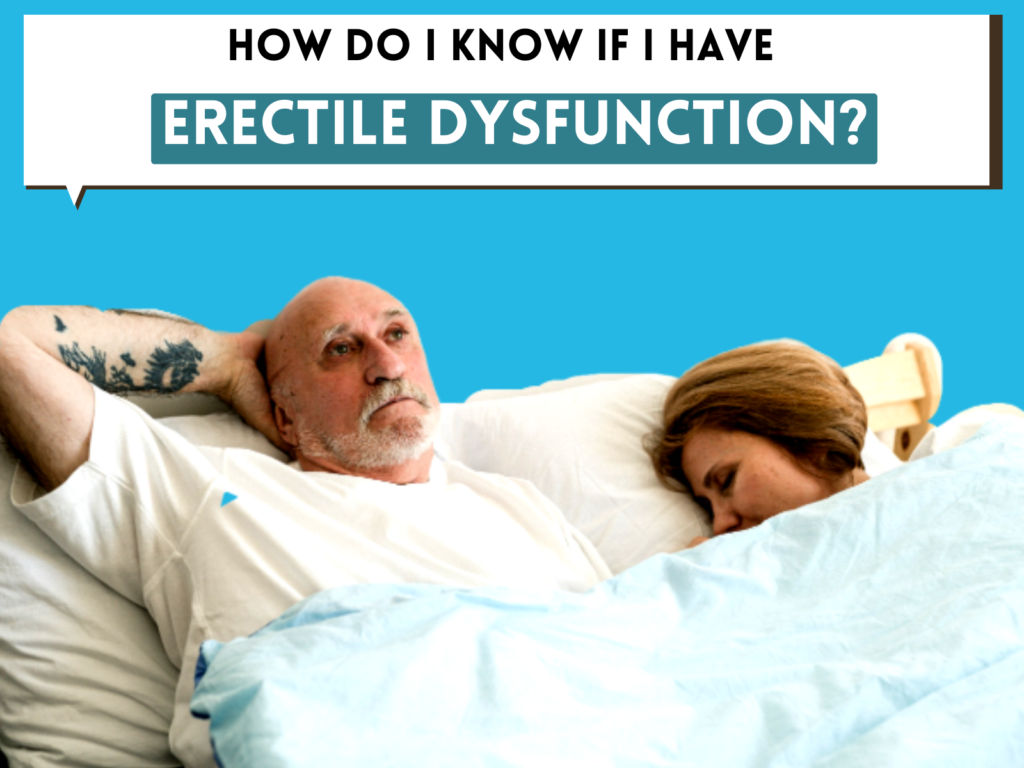 How Do I Know If I Have Erectile Dysfunction